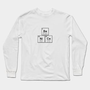 Be Nice - Periodic Table of Elements Long Sleeve T-Shirt